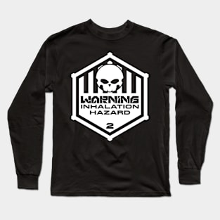 Warning: Inhalation Hazard Long Sleeve T-Shirt